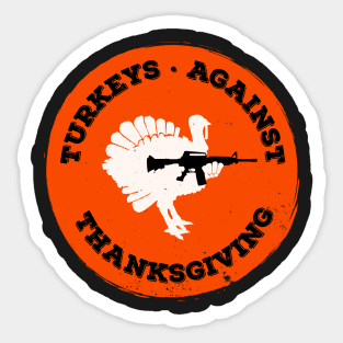 Turkeys Against Thanksgiving Sticker